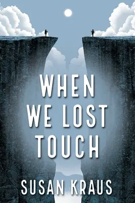 Când am pierdut legătura - When We Lost Touch