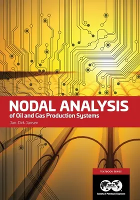 Analiza nodală a sistemelor de producție de petrol și gaze: Textbook 15 - Nodal Analysis of Oil and Gas Production Systems: Textbook 15