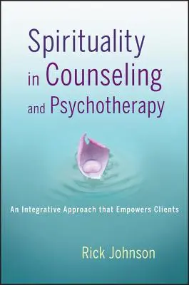 Spiritualitatea în consiliere și psihoterapie - Spirituality in Counseling and Psychotherapy
