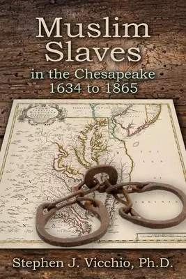 Sclavii musulmani din Chesapeake între 1634 și 1865 - Muslim Slaves In The Chesapeake 1634 to 1865