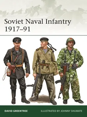 Infanteria navală sovietică 1917-91 - Soviet Naval Infantry 1917-91