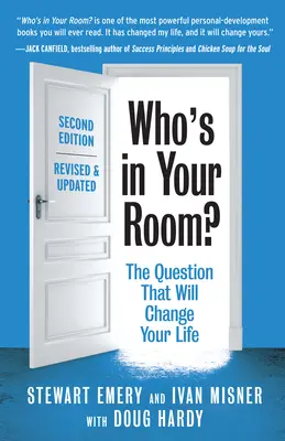 Who's in Your Room? Revised and Updated: Întrebarea care îți va schimba viața - Who's in Your Room? Revised and Updated: The Question That Will Change Your Life