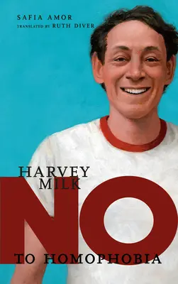 Harvey Milk: Nu homofobiei - Harvey Milk: No to Homophobia