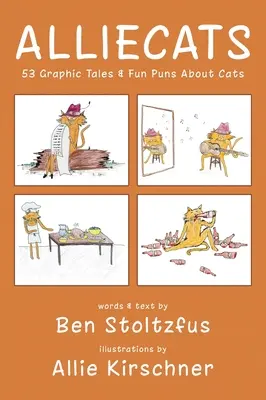 Alliecats: 53 de povești grafice și poante amuzante despre pisici - Alliecats: 53 Graphic Tales & Fun Puns About Cats
