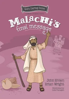 Mesajul final al lui Maleahi: Profeții minori, Cartea 5 - Malachi's Final Message: The Minor Prophets, Book 5
