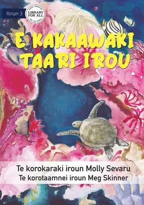 Marea este totul pentru mine - E kakaawaki taari irou (Te Kiribati) - The Sea is Everything to Me - E kakaawaki taari irou (Te Kiribati)