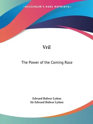 Vril: Puterea rasei viitoare - Vril: The Power of the Coming Race