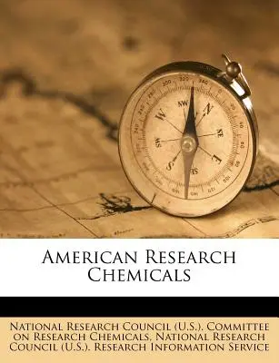 American Research Chemicals (Consiliul Național de Cercetare (U S. ). Commi) - American Research Chemicals (National Research Council (U S. ). Commi)