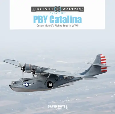 Pby Catalina: Barca zburătoare a Consolidated în al Doilea Război Mondial - Pby Catalina: Consolidated's Flying Boat in WWII