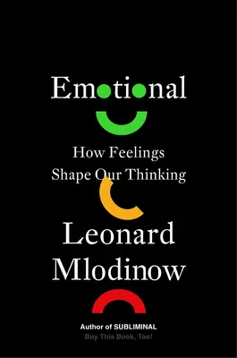 Emoțional: Cum sentimentele ne modelează gândirea - Emotional: How Feelings Shape Our Thinking