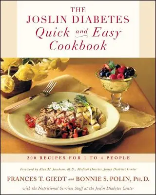 The Joslin Diabetes Quick and Easy Cookbook: 200 de rețete pentru 1 până la 4 persoane - The Joslin Diabetes Quick and Easy Cookbook: 200 Recipes for 1 to 4 People