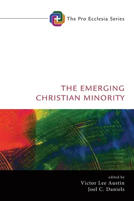 Minoritatea creștină emergentă - The Emerging Christian Minority