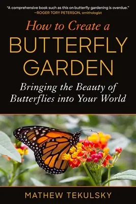 Cum să creezi o grădină de fluturi: Aducerea frumuseții fluturilor în lumea ta - How to Create a Butterfly Garden: Bringing the Beauty of Butterflies Into Your World