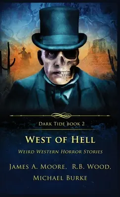 Vestul iadului: Povestiri ciudate de groază din vest - West of Hell: Weird Western Horror Stories