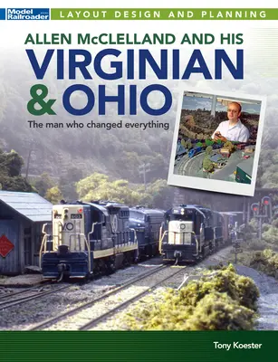 Allen McClelland și al său Virginian & Ohio - Allen McClelland and His Virginian & Ohio
