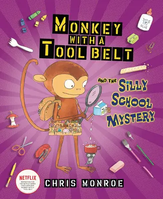 Maimuța cu centura de scule și misterul școlii prostuțe - Monkey with a Tool Belt and the Silly School Mystery