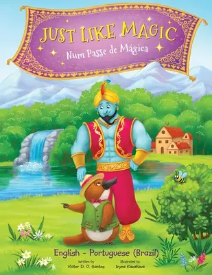 Just Like Magic / Num Passe de Mgica - Ediție bilingvă portugheză (Brazilia) și engleză: Carte ilustrată pentru copii - Just Like Magic / Num Passe de Mgica - Bilingual Portuguese (Brazil) and English Edition: Children's Picture Book