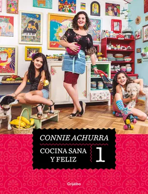 Cocina Sana Y Feliz / Bucătărie sănătoasă și fericită - Cocina Sana Y Feliz / Healthy and Happy Cooking