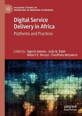 Furnizarea de servicii digitale în Africa: Platforme și practici - Digital Service Delivery in Africa: Platforms and Practices