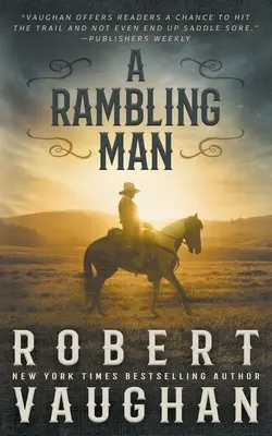 A Rambling Man: O aventură western clasică - A Rambling Man: A Classic Western Adventure