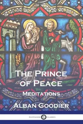 Prințul păcii: Meditații - The Prince of Peace: Meditations