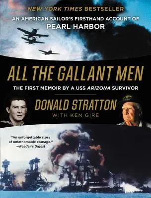All the Gallant Men: Relatarea de primă mână a unui marinar american despre Pearl Harbor - All the Gallant Men: An American Sailor's Firsthand Account of Pearl Harbor
