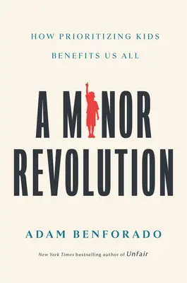 O revoluție minoră: Cum prioritizarea copiilor ne avantajează pe toți - A Minor Revolution: How Prioritizing Kids Benefits Us All