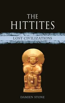 Hitiții: Civilizații pierdute - The Hittites: Lost Civilizations