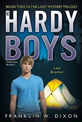 Fratele pierdut: Cartea a doua din Trilogia misterului pierdut - Lost Brother: Book Two in the Lost Mystery Trilogy