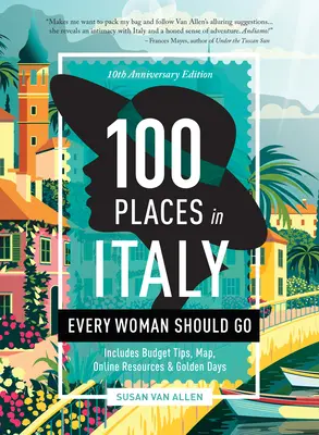 100 de locuri din Italia în care orice femeie ar trebui să meargă - ediția aniversară a 10-a - 100 Places in Italy Every Woman Should Go - 10th Anniversary Edition