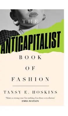 Cartea anti-capitalistă a modei - The Anti-Capitalist Book of Fashion