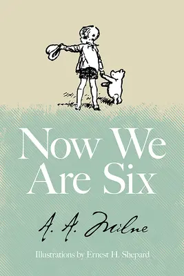 Acum suntem șase - Now We Are Six
