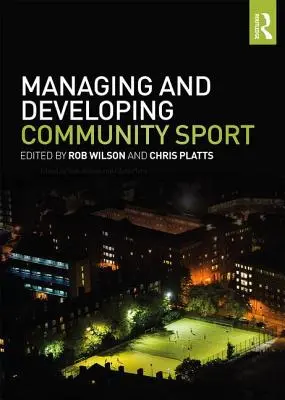 Gestionarea și dezvoltarea sportului comunitar - Managing and Developing Community Sport