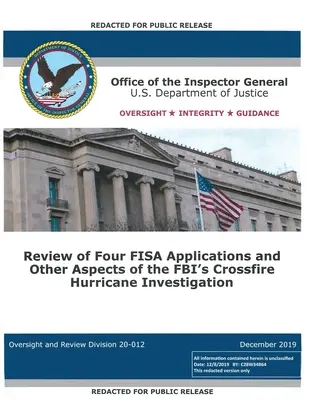 Raportul Biroului Inspectorului General: Revizuirea a patru cereri FISA și a altor aspecte ale investigației FBI privind uraganul Crossfire - Office of the Inspector General Report: Review of Four FISA Applications and Other Aspects of the FBI's Crossfire Hurricane Investigation