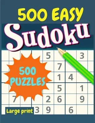 EASY Sudoku: 500 de puzzle-uri Sudoku ușoare și soluții - perfecte pentru începători - EASY Sudoku: 500 Easy Sudoku Puzzles and Solutions - Perfect for Beginners