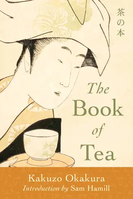 Cartea ceaiului (The Book of Tea) - The Book of Tea
