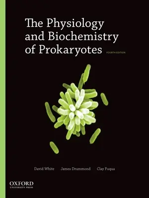 Fiziologia și biochimia procariotelor (The Physiology and Biochemistry of Prokaryotes) - The Physiology and Biochemistry of Prokaryotes