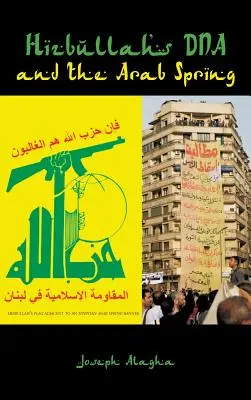 ADN-ul Hizbullah și primăvara arabă - Hizbullah's DNA and the Arab Spring