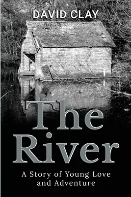 The River: O poveste de dragoste tânără și aventură - The River: A Story of Young Love and Adventure