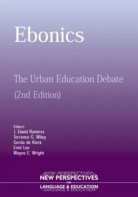 Ebonics: Dezbaterea educațională urbană - Ebonics: The Urban Educational Debate