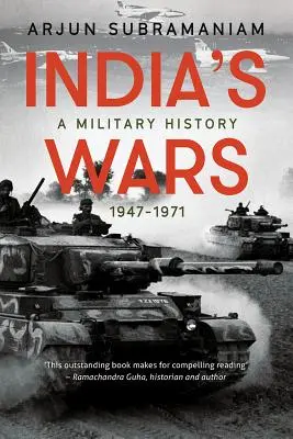 Războaiele Indiei: O istorie militară, 1947-1971 - India's Wars: A Military History, 1947-1971