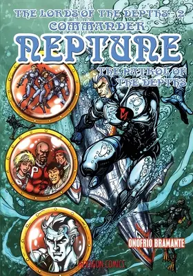 Lorzii adâncurilor #2: Comandantul Neptun - The Lords of the Depths #2: Commander Neptune