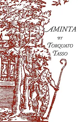 Aminta: O piesă pastorală - Aminta: A Pastoral Play