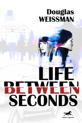 Viața între secunde - Life Between Seconds