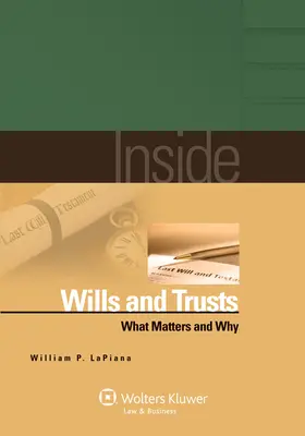În interiorul testamentelor și trusturilor: Ce contează și de ce - Inside Wills and Trusts: What Matters and Why