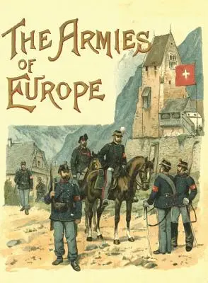 Armatele din Europa ilustrate - The Armies of Europe Illustrated