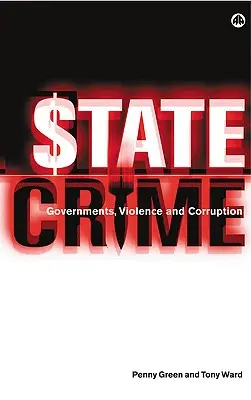 Crime de stat: Guverne, violență și corupție - State Crime: Governments, Violence and Corruption