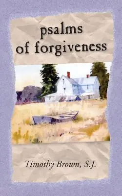Psalmi și iertare - Psalms and Forgiveness