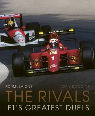 Formula 1: Rivalii: Cele mai mari dueluri din F1 - Formula One: The Rivals: F1's Greatest Duels