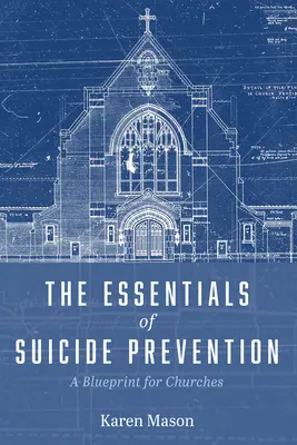 Elementele esențiale ale prevenirii sinuciderilor: Un plan pentru biserici - The Essentials of Suicide Prevention: A Blueprint for Churches